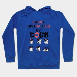 Easily distracted by Dogs dog lovers gift Hoodie